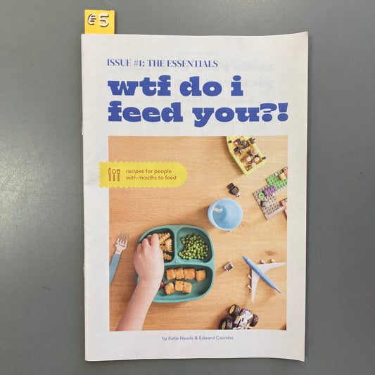 WTF Do I Feed You? Issue #1: The Essentials