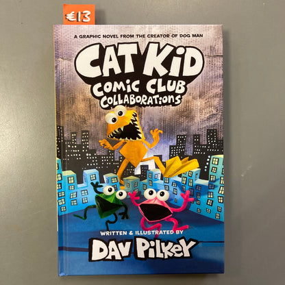 Cat Kid Comic Club: Collaborataions (Hardcover)