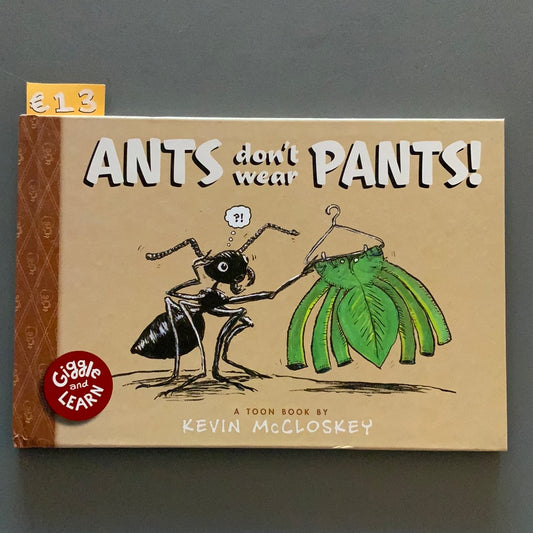 Ants Don’t Wear Pants!