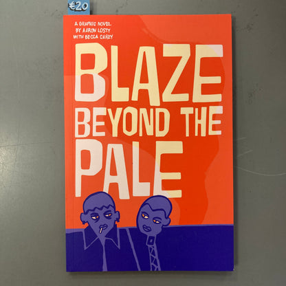 Blaze Beyond the Pale