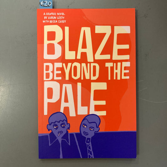 Blaze Beyond the Pale