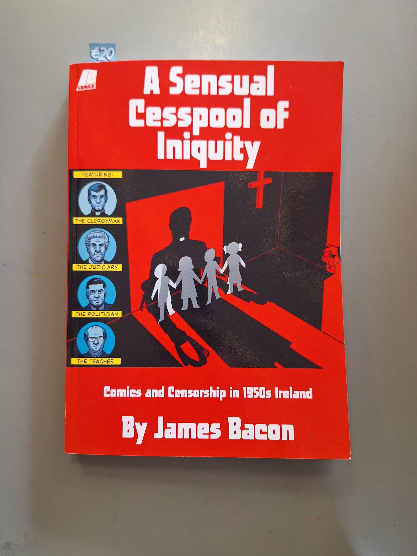 A Sensual Cesspool of Iniquity: Comics and Censorship in 1950s Ireland