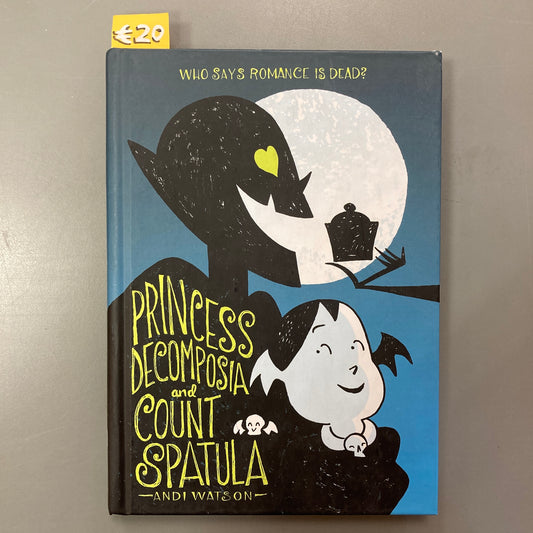 Princess Decomposia and Count Spatula