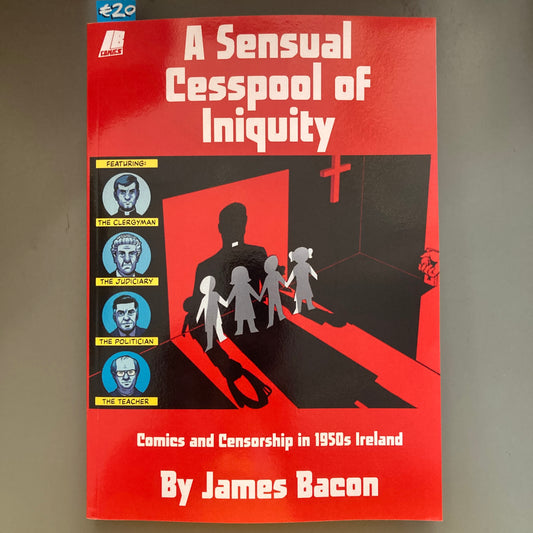 A Sensual Cesspool of Iniquity: Comics and Censorship in 1950s Ireland