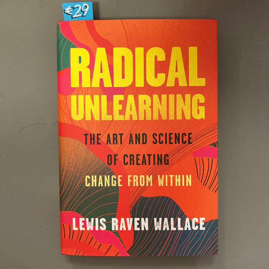 Radical Unlearning