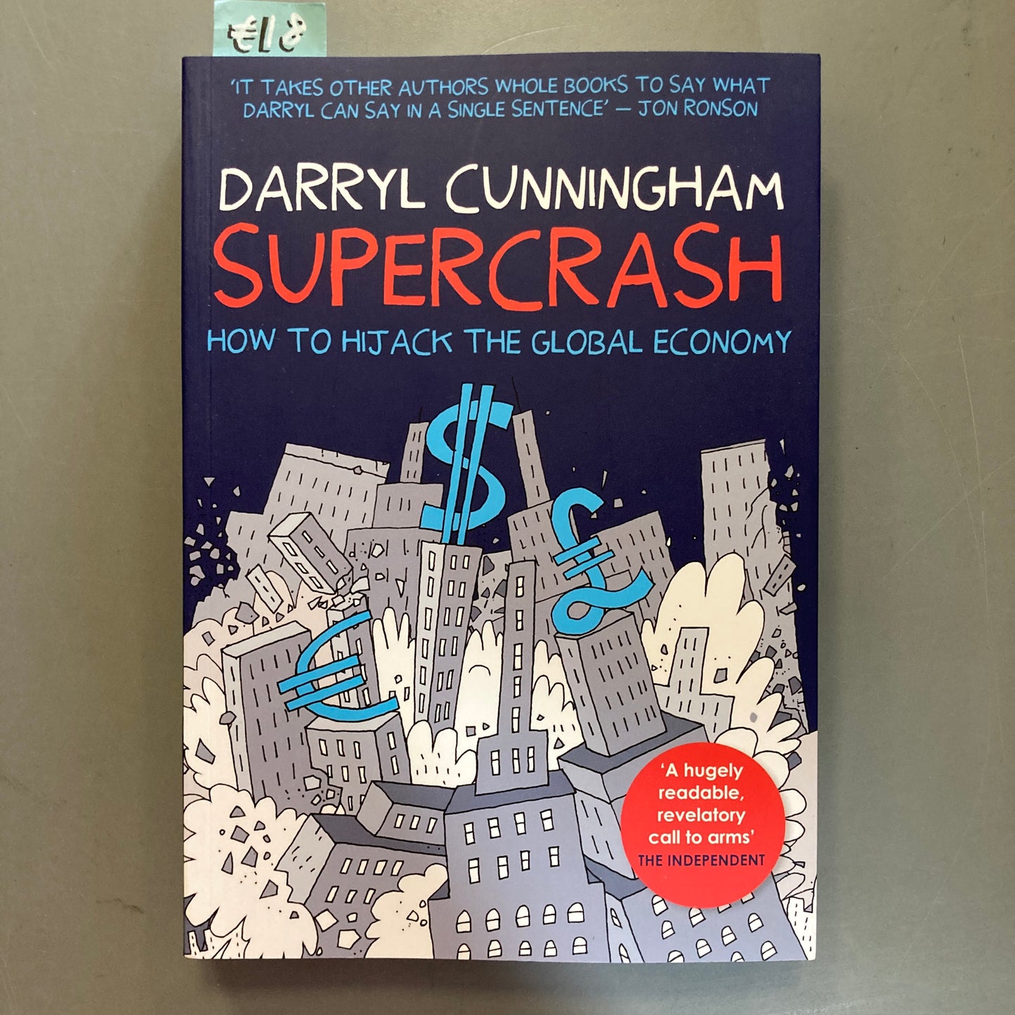 Supercrash: How to Hijack the Global Economy