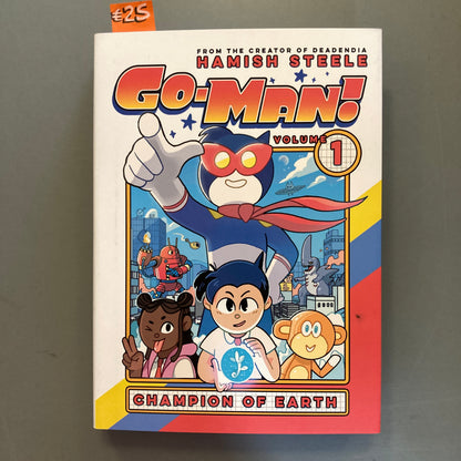 Go-Man! Champion of Earth, Volume 1 (Hardcover)