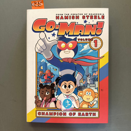 Go-Man! Champion of Earth, Volume 1 (Hardcover)