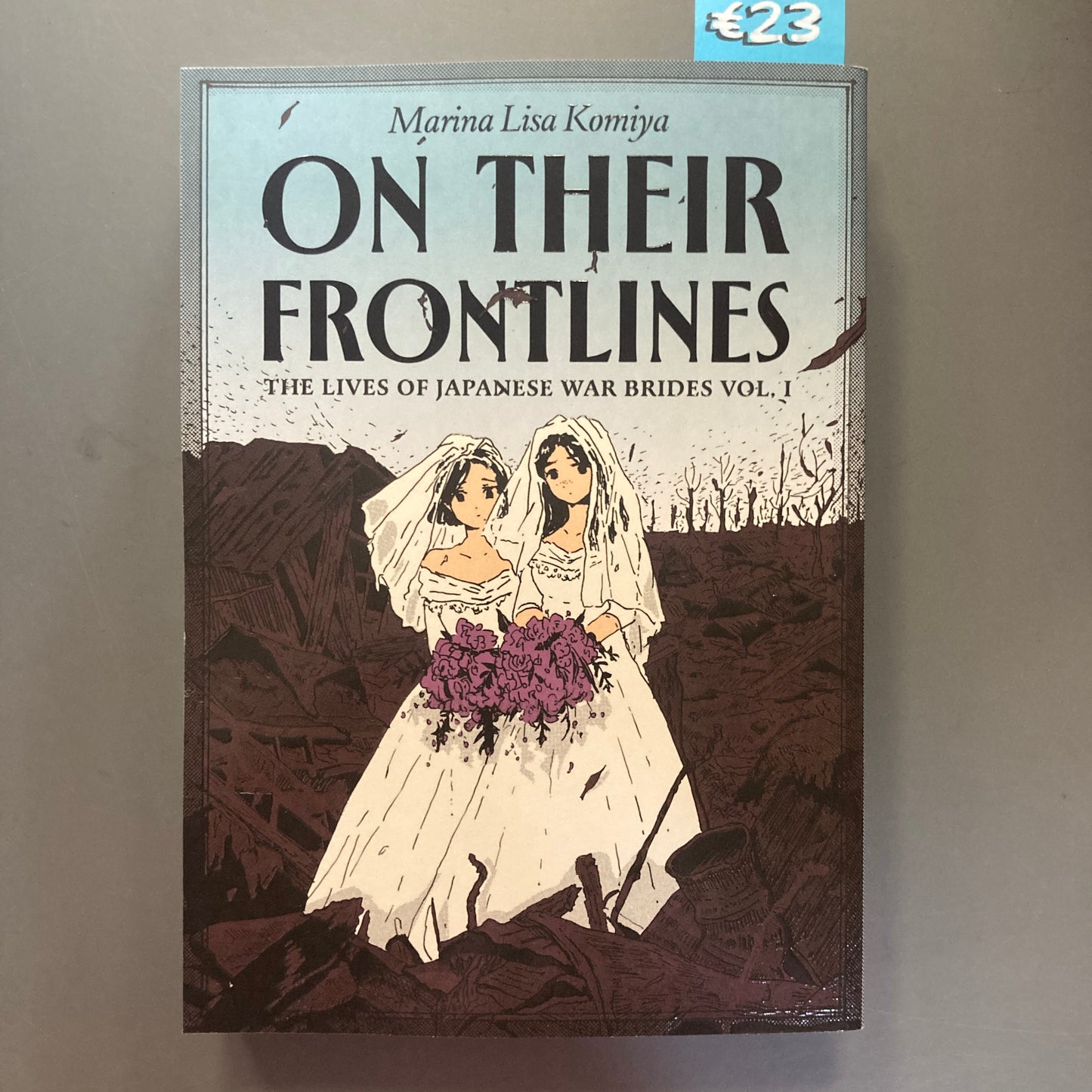 On Their Frontlines: The Lives of Japanese War Brides, Vol. 1
