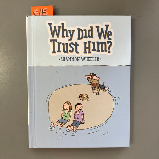 Why Did We Trust Him?