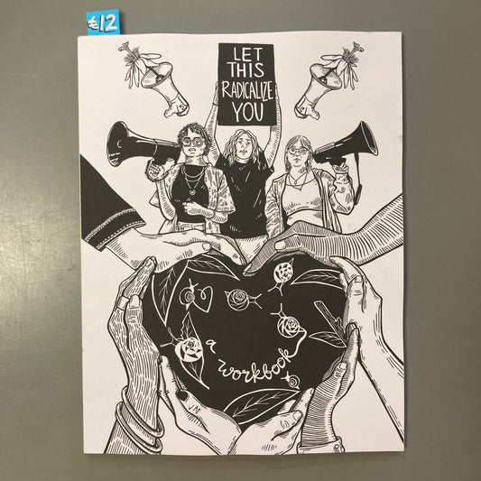 Let This Radicalize You, a workbook