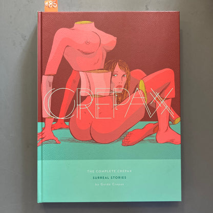 The Complete Crepax, Volume 10: Surreal Stories
