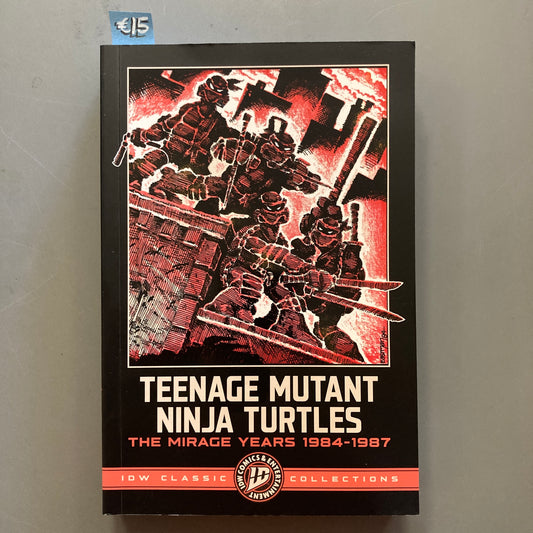 Teenage Mutant Ninja Turtles: The Mirage Years 1984-1987