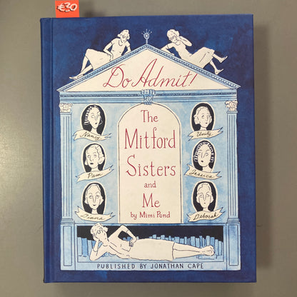 Do Admit! The Mitford Sisters and Me