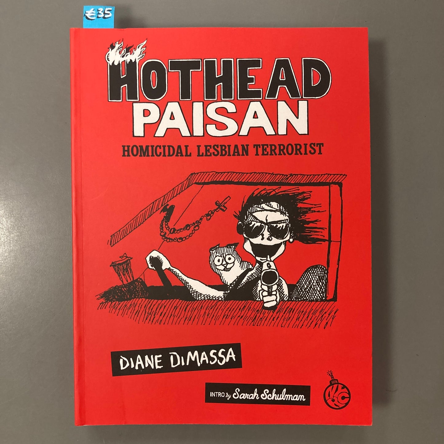 Hothead Paisan: Homicidal Lesbian Terrorist