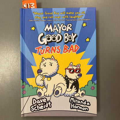 Mayor Good Boy Turns Bad