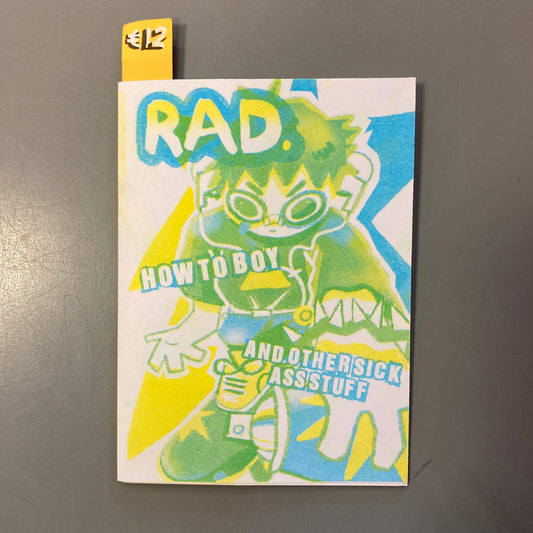 Rad. How to Boy and Other Sick Ass Stuff
