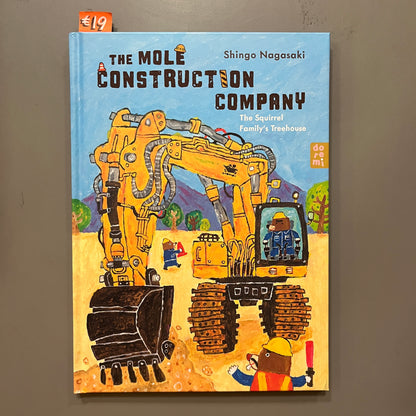 The Mole Construction Company: The Squirrel Family's Treehouse