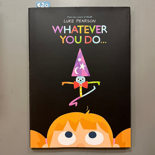 Whatever You Do...