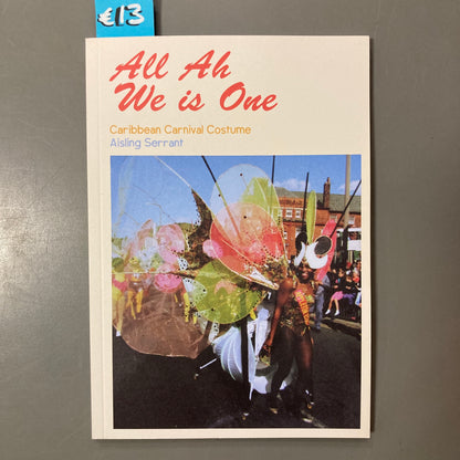 All Ah We is One: Caribbean Carnival Costume
