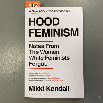 Hood Feminism: Notes from the Women White Feminists Forgot