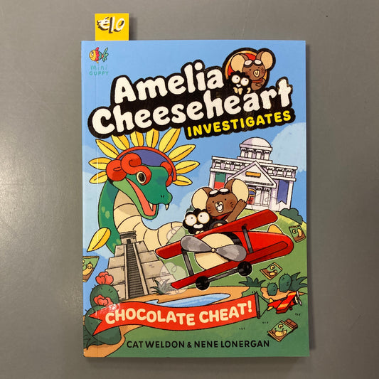 Amelia Cheeseheart Investigates: Chocolate Cheat!