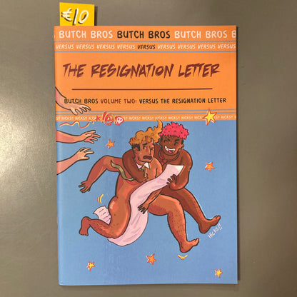 Butch Bros versus the Resignation Letter
