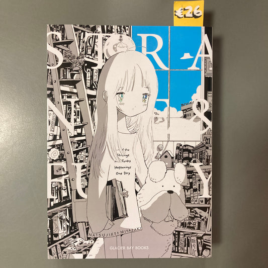 And the Strange and Funky Happenings One Day