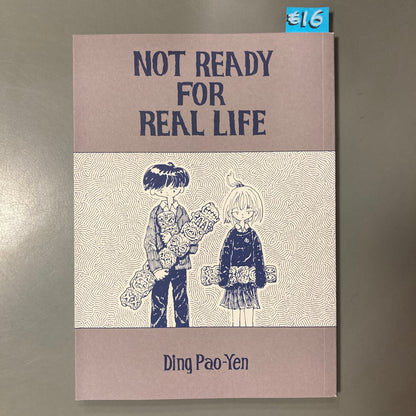 Not Ready for Real Life