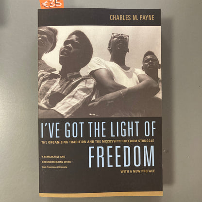 I've Got the Light of Freedom: The Organizing Tradition and the Mississippi Freedom Struggle