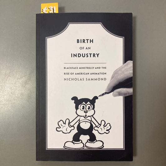 Birth of an Industry: Blackface Minstrelsy and the Rise of American Animation