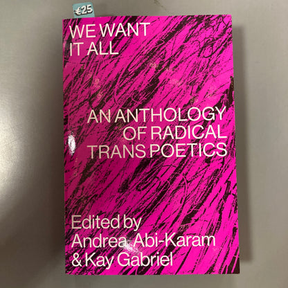 We Want It All: An Anthology of Radical Trans Poetics