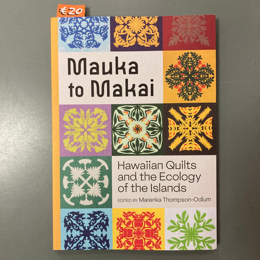 Mauka to Makai: Hawaiian Quilts and the Ecology of the Islands