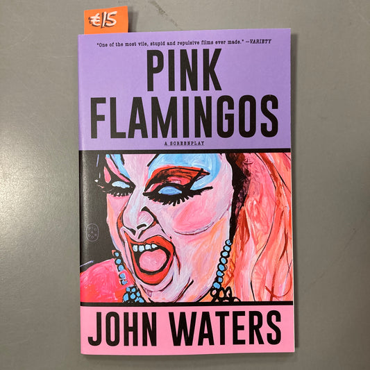 Pink Flamingos, A Screenplay