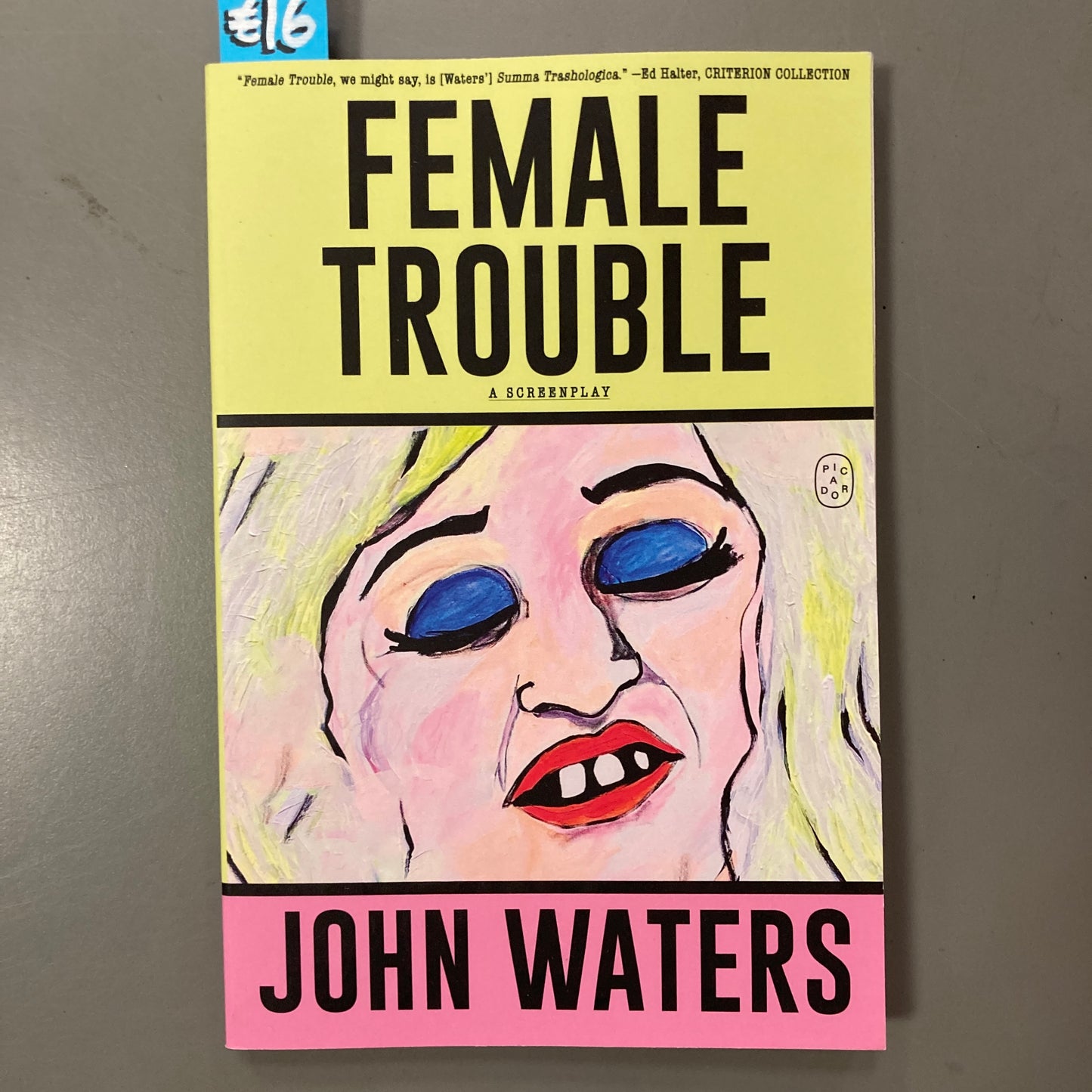 Female Trouble, A Screenplay