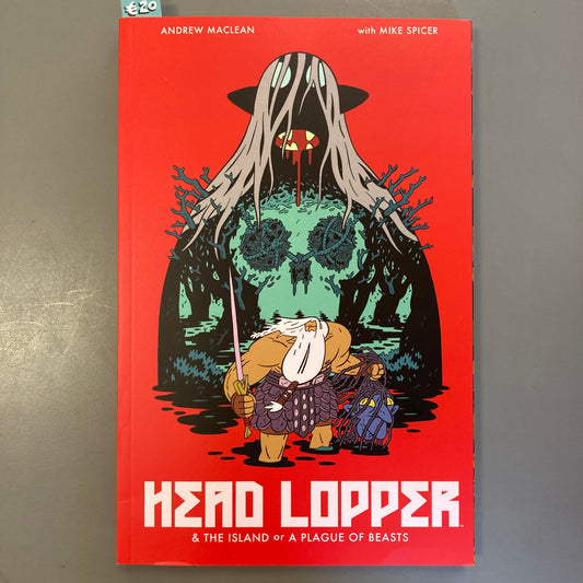 Head Lopper & The Island or A Plague of Beasts