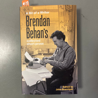 A Bit of a Writer: Brendan Behan's Collected Short Prose