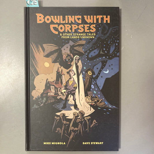 Bowling With Corpses & Other Strange Tales from Lands Unknown