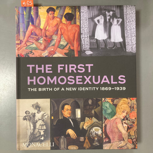 The First Homosexuals: The Birth of a New Identity 1869-1939