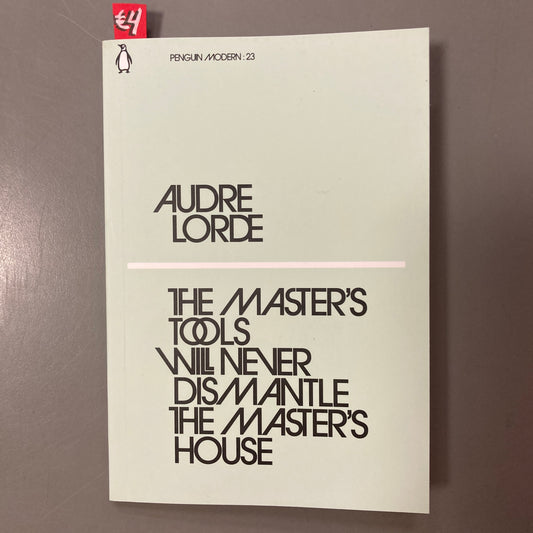 The Master's Tools Will Never Dismantle The Master's House