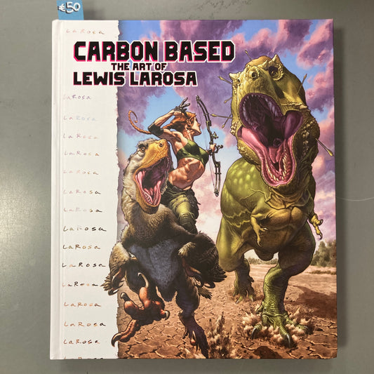 Carbon Based: The Art of Lewis LaRosa