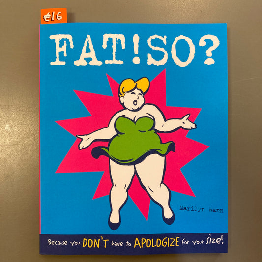 Fat! So?