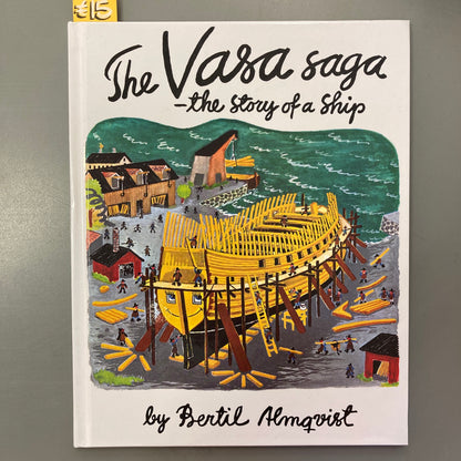 The Vasa Saga - the Story of a Ship