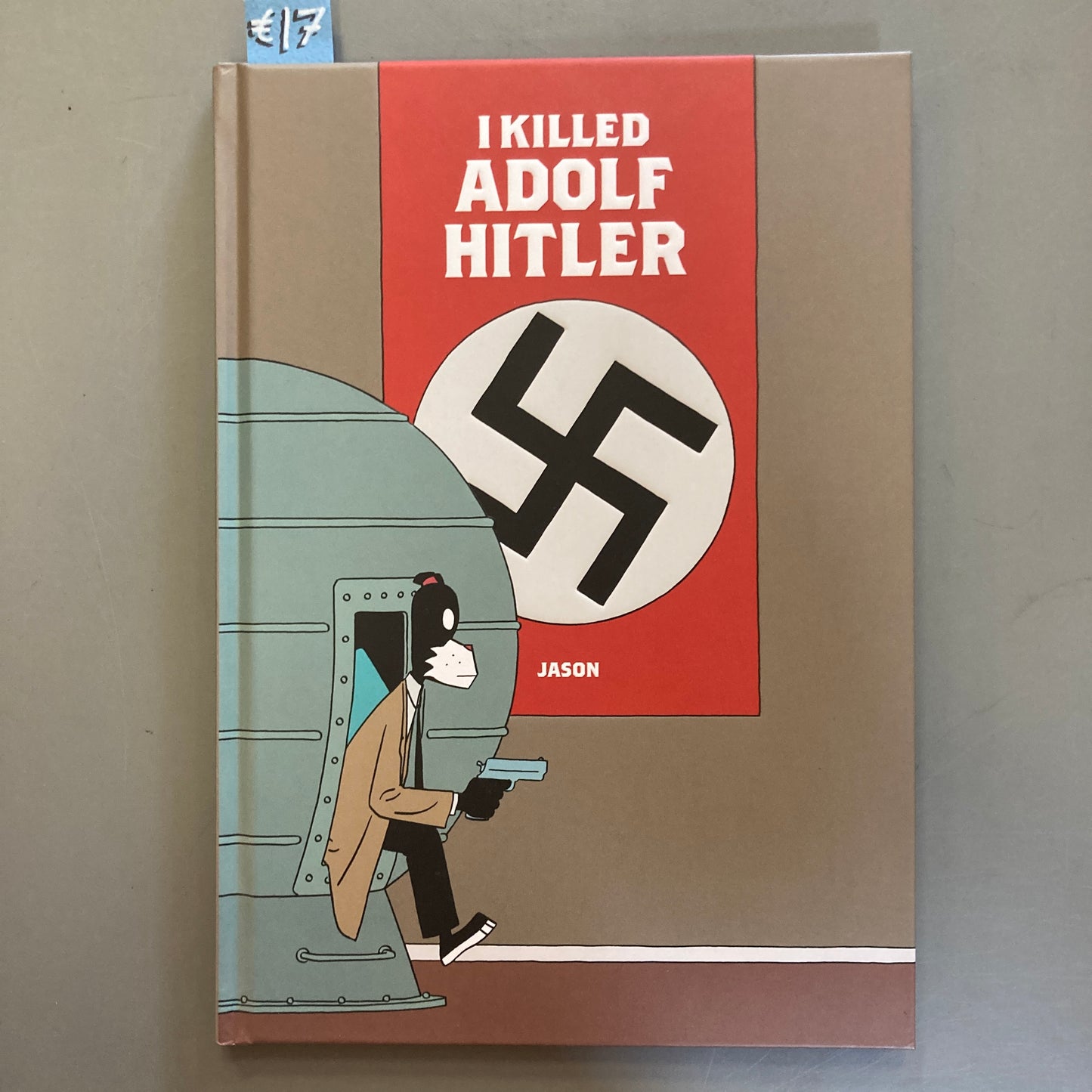 I Killed Adolph Hitler (Hardcover)
