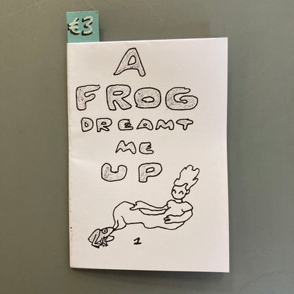 A Frog Dreamt Me Up