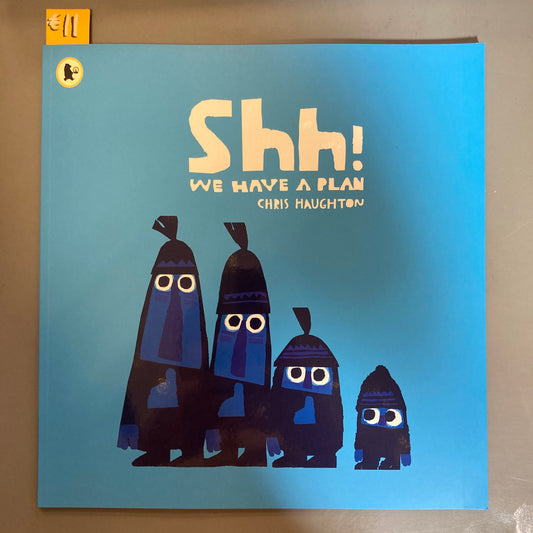 Shh! We Have a Plan