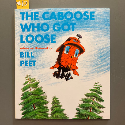 The Caboose Who Got Loose