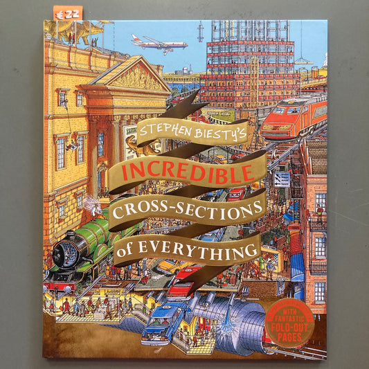 Stephen Biesty's Incredible Cross Sections of Everything