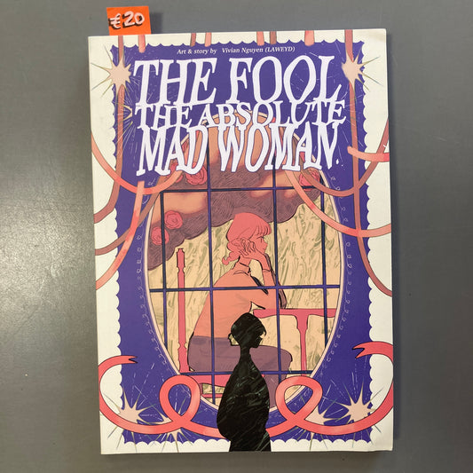 The Fool, The Absolute Mad Woman.