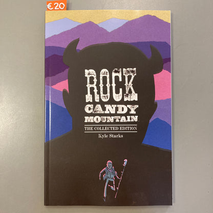 Rock Candy Mountain: The Collected Edition